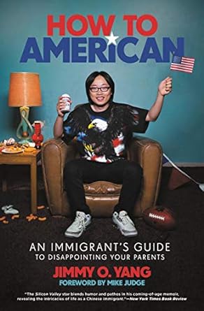 How to American: An Immigrant's Guide to Disappointing Your Parents (English Edition)
