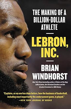 LeBron, Inc.: The Making of a Billion-Dollar Athlete (English Edition)