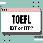 TOEFL iBT or iTP