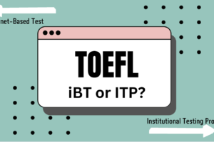 TOEFL iBT or iTP